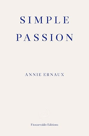 Simple Passion — Annie Ernaux
