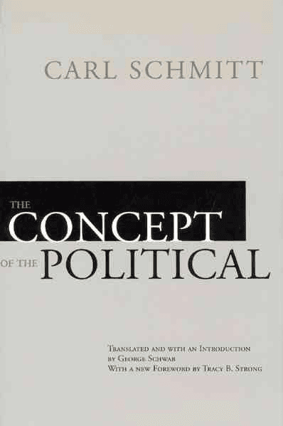 The Concept of the Political — Carl Schmitt